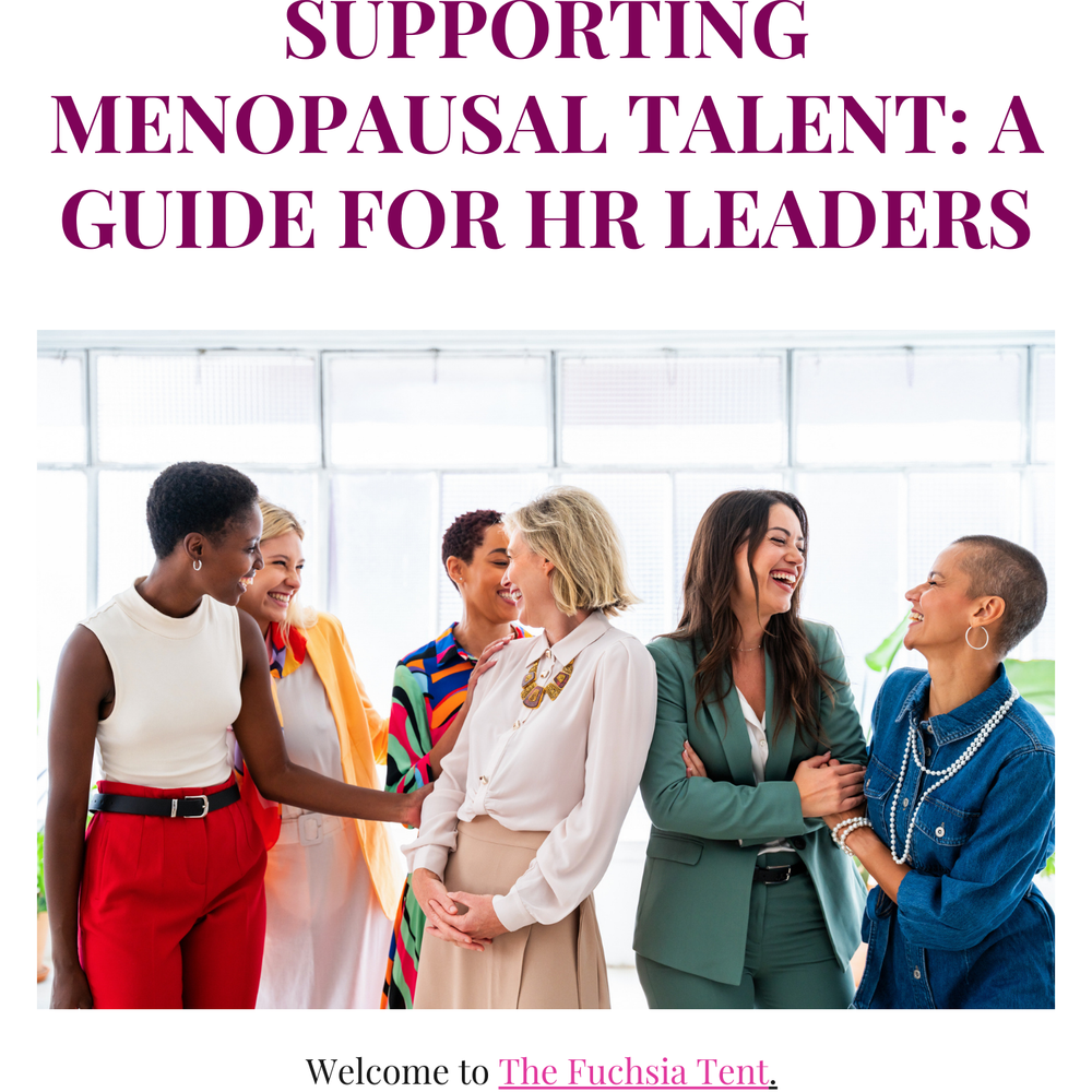 Supporting Menopausal Talent: A Guide for HR Leaders